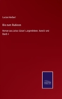 Image for Bis zum Rubicon : Roman aus Julius Casar&#39;s Jugendleben. Band 3 und Band 4