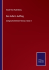 Image for Des Adler&#39;s Aufflug : Zeitgeschichtlicher Roman. Band 3