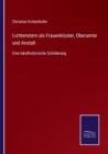 Image for Lichtenstern als Frauenkloster, Oberamtei und Anstalt