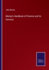 Image for Murray&#39;s Handbook of Florence and its Environs