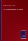 Image for The Canadian Horse and his Diseases