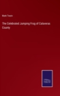 Image for The Celebrated Jumping Frog of Calaveras County