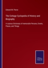Image for The Cottage Cyclopedia of History and Biography
