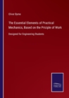 Image for The Essential Elements of Practical Mechanics, Based on the Priciple of Work