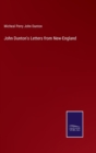 Image for John Dunton&#39;s Letters from New-England