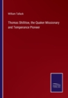 Image for Thomas Shillitoe, the Quaker Missionary and Temperance Pioneer
