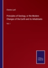 Image for Principles of Geology, or the Modern Changes of the Earth and its Inhabitants