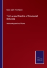 Image for The Law and Practice of Provisional Remedies : With an Appendix of Forms