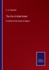 Image for The Life of Abdel Kader