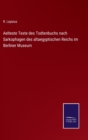 Image for Aelteste Texte des Todtenbuchs nach Sarkophagen des altaegyptischen Reichs im Berliner Museum