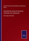 Image for Zeitschrift des Vereins fur hessische Geschichte und Landeskunde