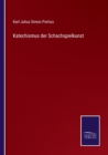Image for Katechismus der Schachspielkunst