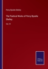 Image for The Poetical Works of Percy Bysshe Shelley