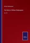 Image for The Works of William Shakespeare : Vol. VII