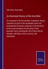 Image for An illustrated History of the Holy Bible : As comprised in the Old and New Testaments: Being a connected Account of the remarkable Events and distinguished Characters embraced in the Narratives of the