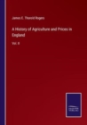 Image for A History of Agriculture and Prices in England : Vol. II