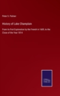 Image for History of Lake Champlain : From its first Exploration by the French in 1609, to the Close of the Year 1814