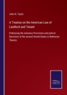 Image for A Treatise on the American Law of Landlord and Tenant : Embracing the statutory Provisions and judicial Decisions of the several United States in Reference Thereto