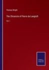 Image for The Chronicle of Pierre de Langtoft : Vol. I