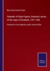 Image for Calendar of State Papers, Domestic series, of the reign of Elizabeth, 1591-1594