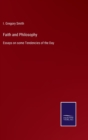 Image for Faith and Philosophy : Essays on some Tendencies of the Day