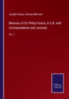 Image for Memoirs of Sir Philip Francis, K.C.B. with Correspondence and Journals : Vol. 1