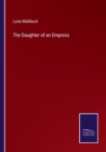 Image for The Daughter of an Empress