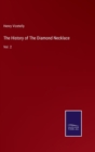 Image for The History of The Diamond Necklace : Vol. 2