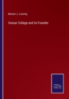 Image for Vassar College and its Founder