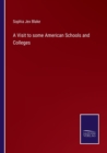 Image for A Visit to some American Schools and Colleges