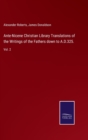Image for Ante-Nicene Christian Library Translations of the Writings of the Fathers down to A.D.325.