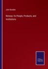 Image for Norway : Its People, Products, and Institutions
