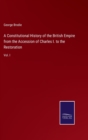 Image for A Constitutional History of the British Empire from the Accession of Charles I. to the Restoration