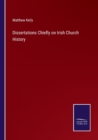Image for Dissertations Chiefly on Irish Church History