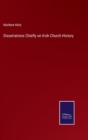 Image for Dissertations Chiefly on Irish Church History
