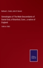Image for Genealogies of The Male Descendants of Daniel Dod, of Branford, Conn., a native of England