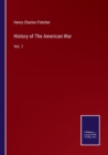 Image for History of The American War : Vol. 1