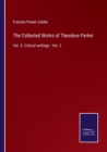 Image for The Collected Works of Theodore Parker : Vol. X. Critical writings - Vol. 2