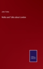 Image for Walks and Talks about London