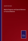 Image for Medical Diagnosis with Special Reference to Practical Medicine