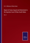 Image for Report of Cases Argued and Determined in the Supreme Court Of New South Wales : Vol. 2
