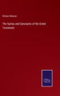Image for The Syntax and Synonyms of the Greek Testament