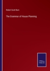 Image for The Grammar of House Planning