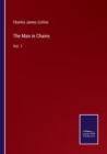 Image for The Man in Chains : Vol. 1