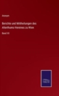 Image for Berichte und Mittheilungen des Alterthums-Vereines zu Wien : Band VII