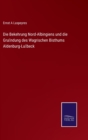 Image for Die Bekehrung Nord-Albingiens und die Grundung des Wagrischen Bisthums Aldenburg-Lubeck