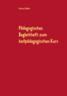 Image for Padagogisches Begleitheft zum heilpadagogischen Kurs