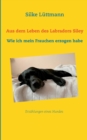 Image for Aus dem Leben des Labradors Siley : Wie ich mein Frauchen erzogen habe