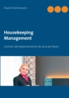 Image for Housekeeping Management : Gestion del departamento de ama de llaves y limpieza