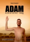 Image for Adam allein auf der Welt - Knigge 2100 : Ein Buch mit Bildern vom ersten Menschen, seinen Gedanken und seiner Koerpersprache